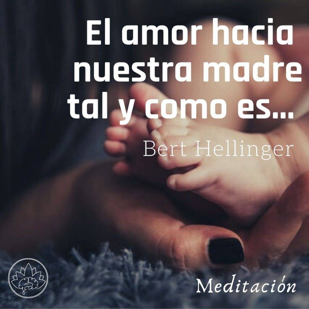 Meditación: el amor hacia nuestra madre de Bert Hellinger - BienestArt